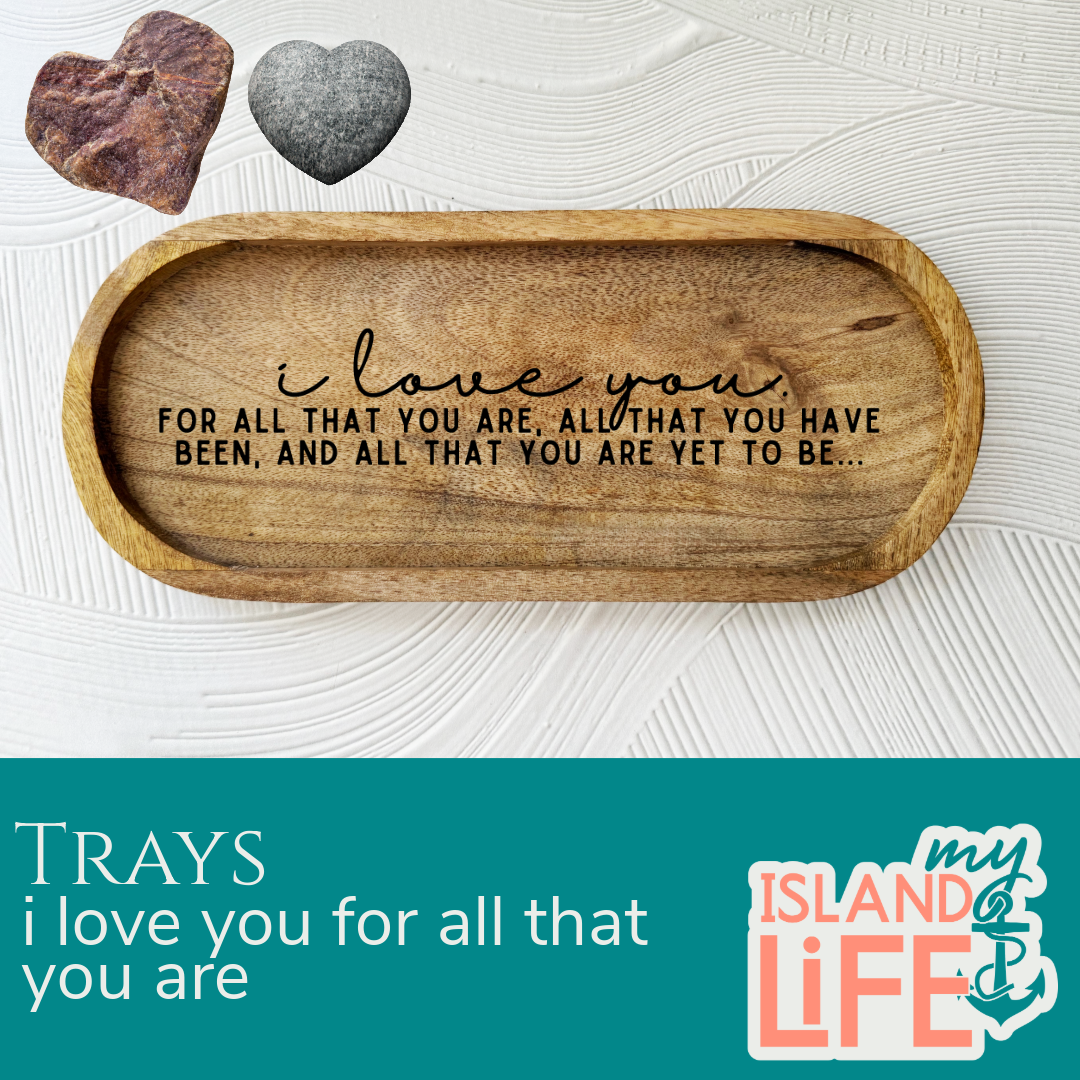 I Love You for All That You Are Engraved Tray