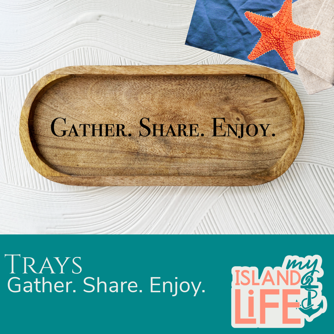 Gather. Share. Enjoy. Engraved Tray