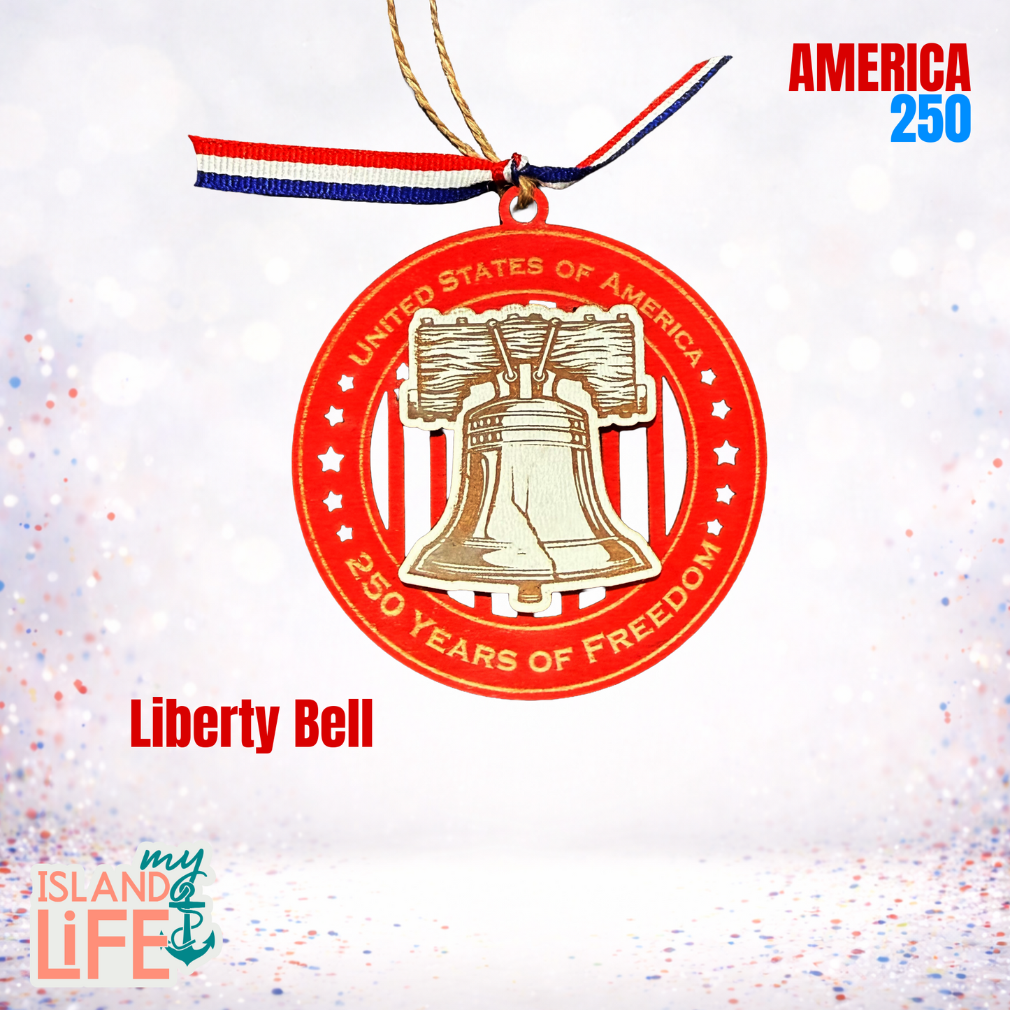 America 250 Wooden Ornament – Liberty Bell