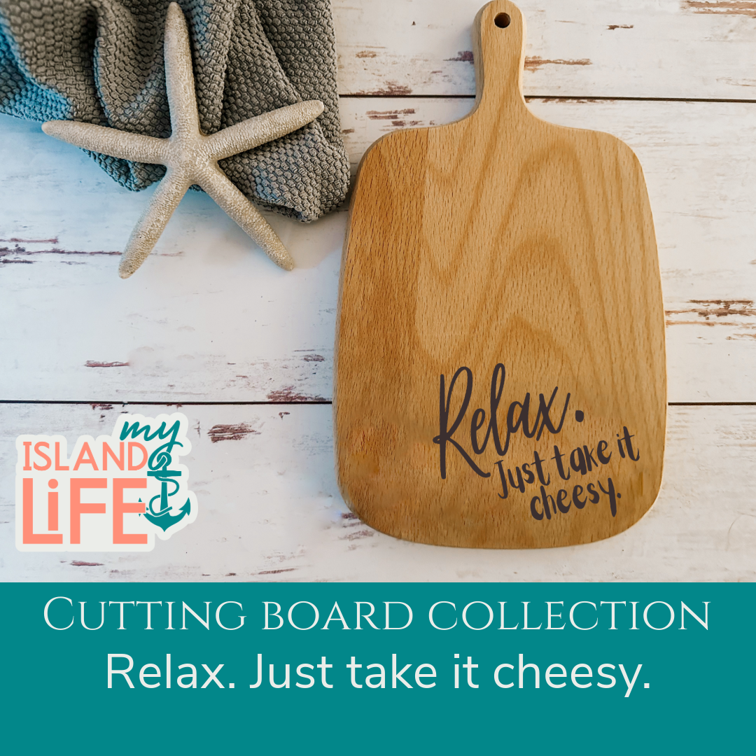 Relax Just Take it Cheesy Cutting Board