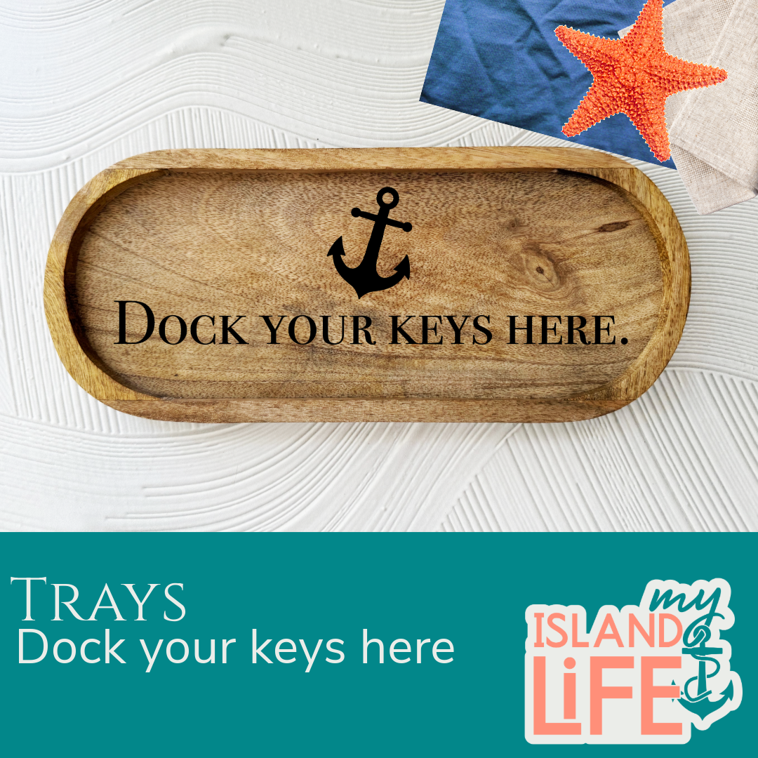 Dock Your Keys Here Engraved Tray (Coastal & Nautical)