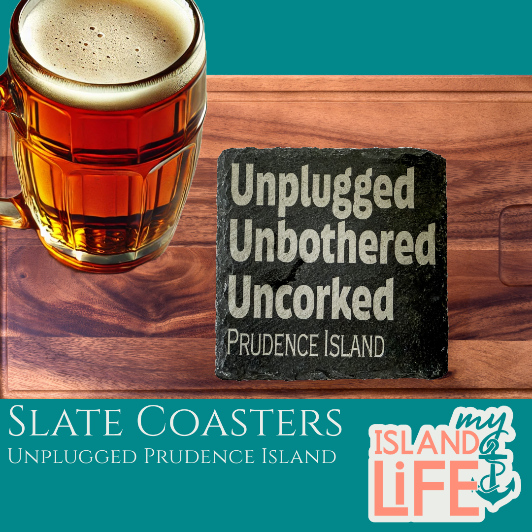 Unplugged Prudence Island Slate Coaster