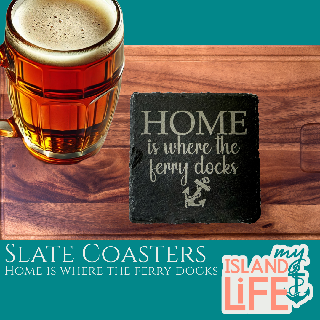 Home is where the ferry docks Slate Coaster