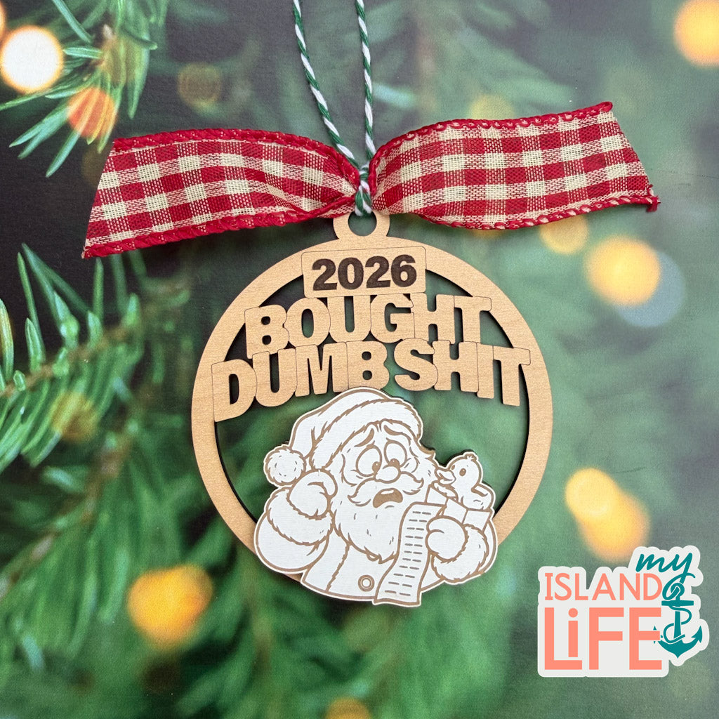 2026 Bought Dumb Shit – Funny Christmas Ornament