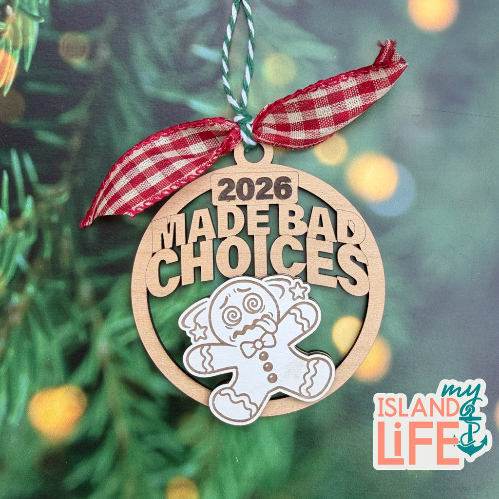 2026 Made Bad Choices – Funny Christmas Ornament