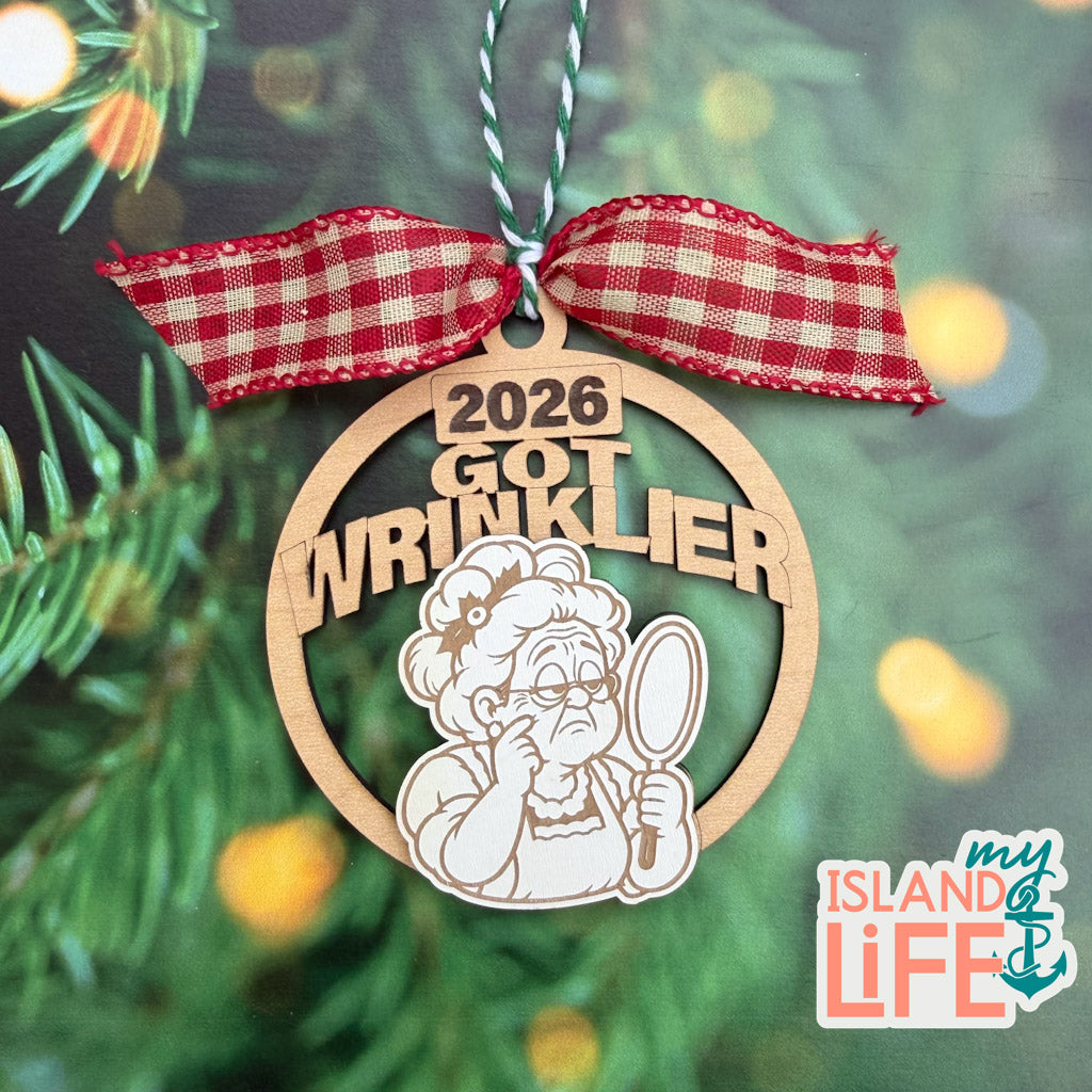 2026 Got Wrinklier – Funny Christmas Ornament