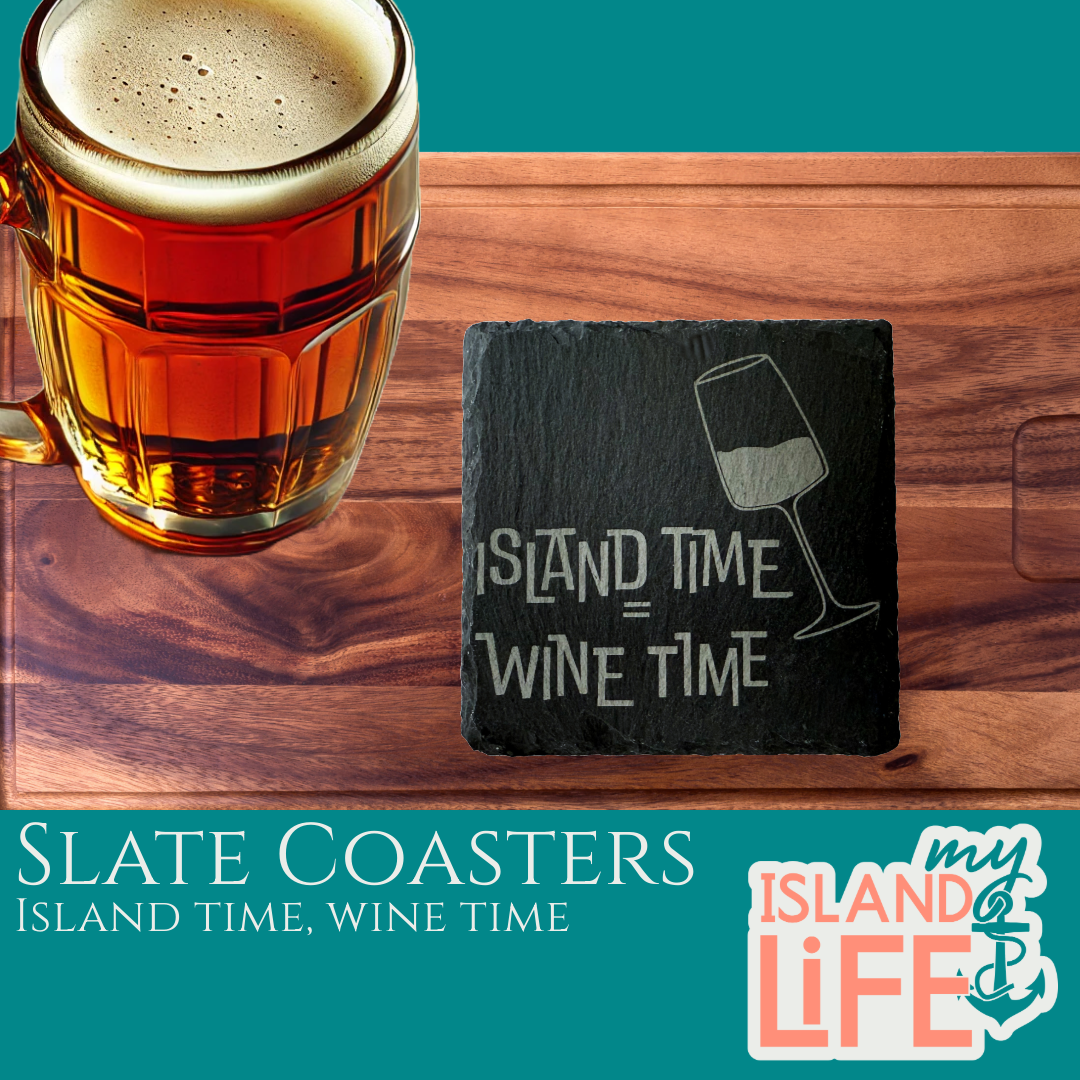Island Time Wine Time Prudence Island Slate Coaster