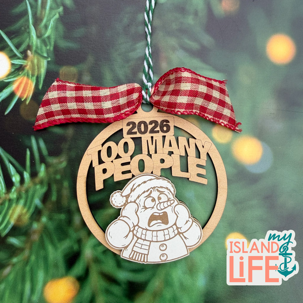 2026 Too Many People – Funny Christmas Ornament