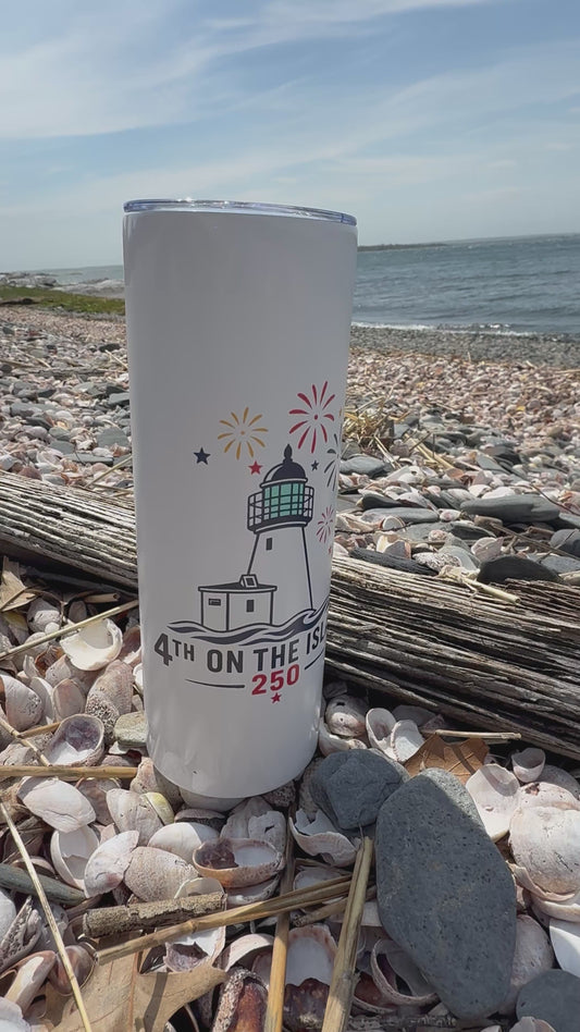 4th on the Island • 250 | 20 oz Skinny Tumbler
